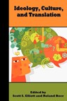 Ideology, Culture, and Translation - Scott S. Elliott ; Roland Boer - 9781589837058