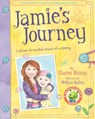 Jamie's Journey: Cancer from the Voice of a Sibling - Melissa Bailey - 9781589854024