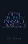 Open Secrets/Inward Prospects - Eva Brann - 9781589880191