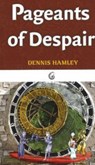 Pageants of Despair - Dennis Hamley - 9781589880283