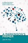 A Parkinson's Primer - John M Vine - 9781589881198