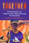 Together: An Inspiring Response to the "Separate-But-Equal" Supreme Court Decision That Divided America - Amy Nathan - 9781589881488