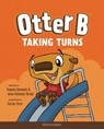 Otter B Taking Turns - Pamela Kennedy - 9781589973978