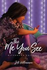The Me You See - Jill Williamson - 9781589977068