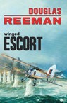Winged Escort - Reeman Douglas Reeman - 9781590137314