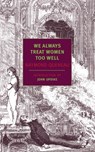 We Always Treat Women Too Well - Raymond Queneau - 9781590170304