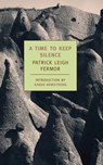 A Time to Keep Silence - Patrick Leigh Fermor - 9781590172445