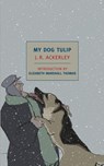 My Dog Tulip - J. R. Ackerley - 9781590174142