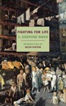 Fighting for Life - S. Josephine Baker - 9781590177075