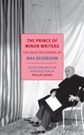 The Prince Of Minor Writers - Max Beerbohm ; Phillip Lopate - 9781590178287