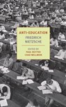 Anti-Education - Friederich Nietzsche - 9781590178942