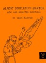 Almost Completely Baxter - Glen Baxter - 9781590179857