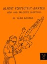 Almost Completely Baxter - Glen Baxter - 9781590179864