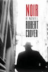 Noir: A Hardboiled Postmodern Mystery - Robert Coover - 9781590206805