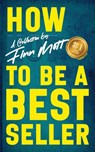 How Not to Be a Bestseller - Finn Mott - 9781590215418