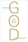 Everything Is God - Jay Michaelson - 9781590306710