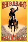 Hidalgo and Other Stories - Frank T Hopkins - 9781590481202