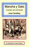 Mancha y Gato Cuentan sus Aventuras - TSCHIFFELY,  Aime - 9781590481677