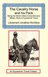 The Cavalry Horse and His Pack - Jonathan Boniface - 9781590481721