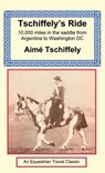 Tschiffely's Ride - Aime Tschiffely - 9781590481950