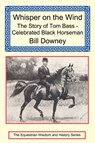 Whisper on the Wind - Bill Downey - 9781590481981