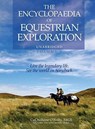 The Encyclopaedia of Equestrian Exploration Volume 1 - A Study of the Geographic and Spiritual Equestrian Journey, based upon the philosophy of Harmonious Horsemanship - CuChullaine O'Reilly - 9781590482919