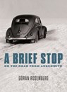 A Brief Stop On the Road From Auschwitz - Göran Rosenberg - 9781590516089