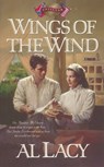 Wings of the Wind - Al Lacy - 9781590529065