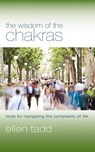 Tadd, E: Wisdom of the Chakras - Ellen Tadd - 9781590561751