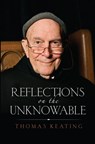Reflections on the Unknowable - Thomas Keating - 9781590564370