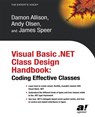 Visual Basic .NET Class Design Handbook - Geir Olsen ; Damon Allison ; James Speer - 9781590592755