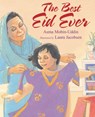 The Best Eid Ever - Asma Mobin-Uddin - 9781590784310