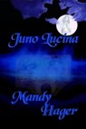 Juno Lucina - Mandy Hager - 9781590881163