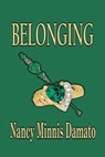 Belonging - Nancy Minnis Damato - 9781590884942
