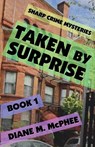 Taken by Surprise - Diane M. McPhee - 9781590928769