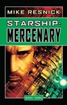 Starship: Mercenary - Mike Resnick - 9781591028277