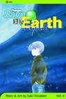 Please Save My Earth, Vol. 4 - Saki Hiwatari - 9781591162674