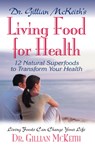 Dr Gillian Mckeith's Living Food for Health - Gillian McKeith - 9781591201229