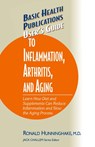 Guide to Inflammation, Arthritis, and Aging Users;S - Ronald (Ronald Hunninghake) Hunningshake - 9781591201564