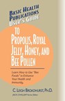 User'S Guide to Propolis, Royal Jelly, Honey and Bee Pollen - Leigh Broadhurst - 9781591201632