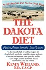 The Dakota Diet - Kevin Weiland - 9781591202059