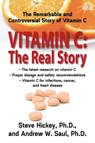 Vitamin C: the Real Story - Andrew W. (Andrew W. Saul) Saul ; Steve Hickey - 9781591202233