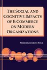 The Social and Cognitive Impacts of e-Commerce on Modern Organizations - Mehdi Khosrow-Pour - 9781591402497