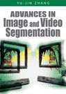 Advances in Image And Video Segmentation - ZHANG,  Yu-jin - 9781591407539