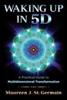 Waking Up in 5D - Maureen J. St. Germain - 9781591432883