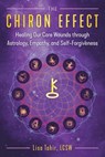 The Chiron Effect - Lisa Tahir - 9781591433965