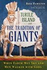 Turtle Island and the Tradition of Giants - Ross Hamilton - 9781591434702