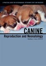 Canine Reproduction and Neonatology - Marthina L. (International Canine Semen Bank Greer - 9781591610410