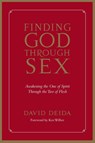 Deida, D: Finding God Through Sex - David Deida - 9781591792734
