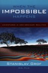 When the Impossible Happens - Stanislav Grof - 9781591794202
